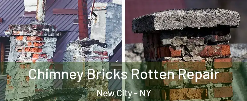  Chimney Bricks Rotten Repair New City - NY