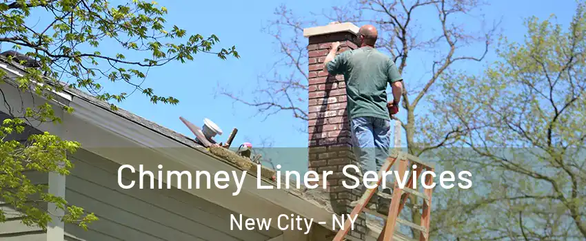  Chimney Liner Services New City - NY