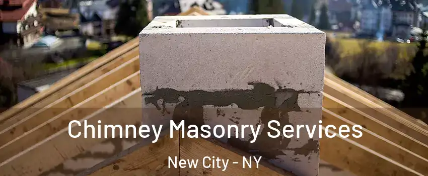  Chimney Masonry Services New City - NY