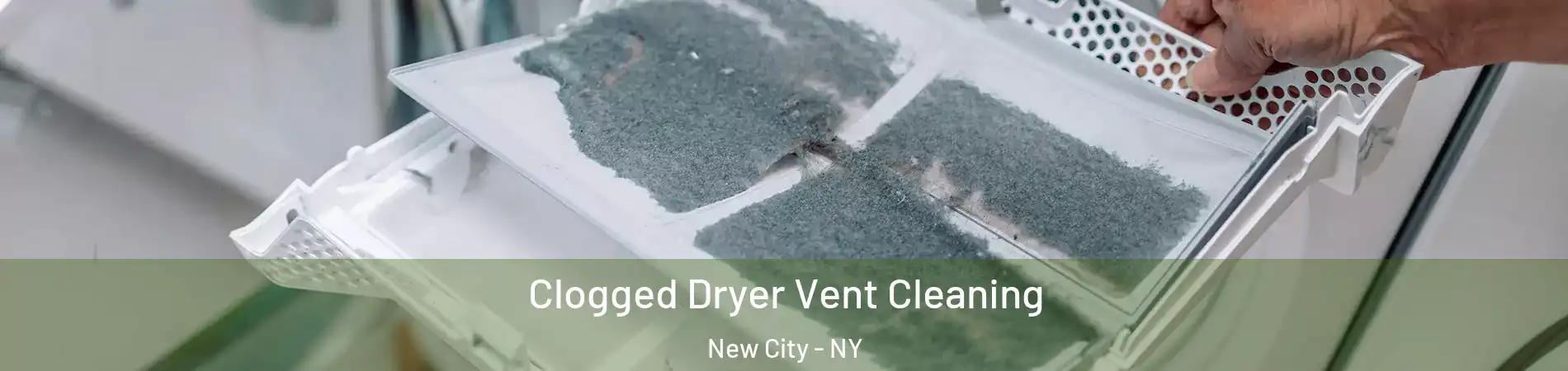  Clogged Dryer Vent Cleaning New City - NY
