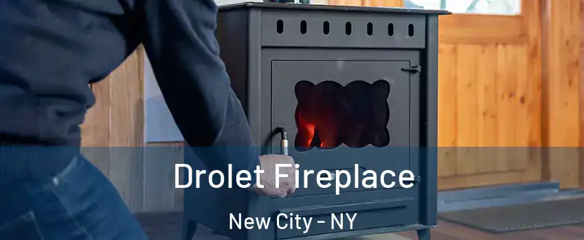  Drolet Fireplace New City - NY
