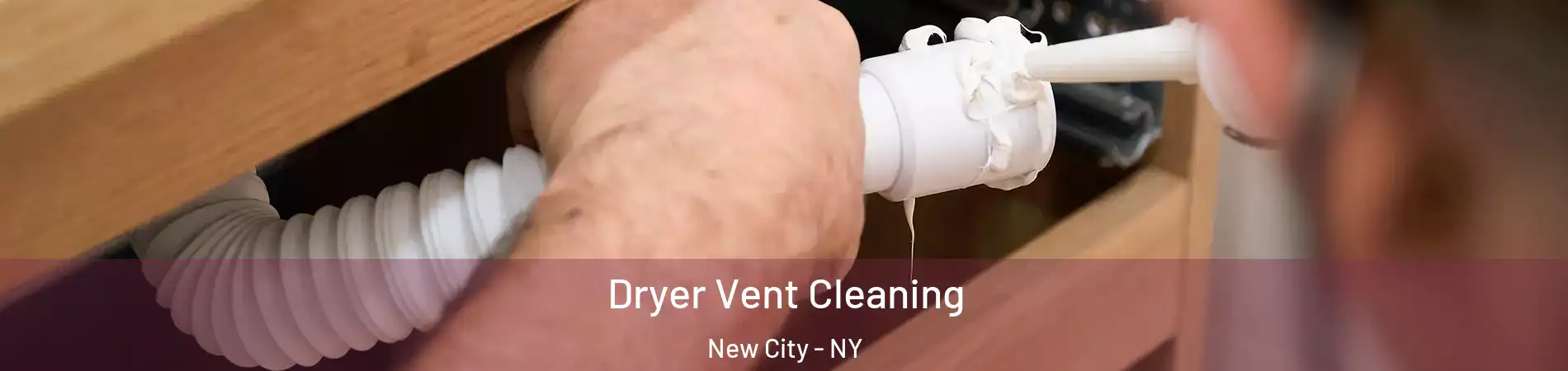  Dryer Vent Cleaning New City - NY