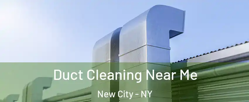  Duct Cleaning Near Me New City - NY