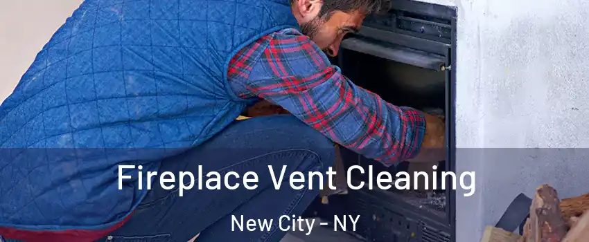  Fireplace Vent Cleaning New City - NY