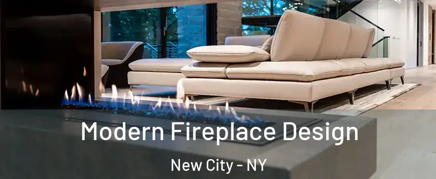  Modern Fireplace Design New City - NY