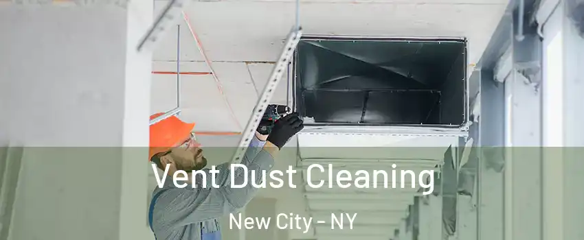  Vent Dust Cleaning New City - NY