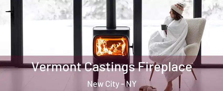  Vermont Castings Fireplace New City - NY
